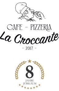 Jubiläum 8Jahre Cafe Pizzeria La Croccante